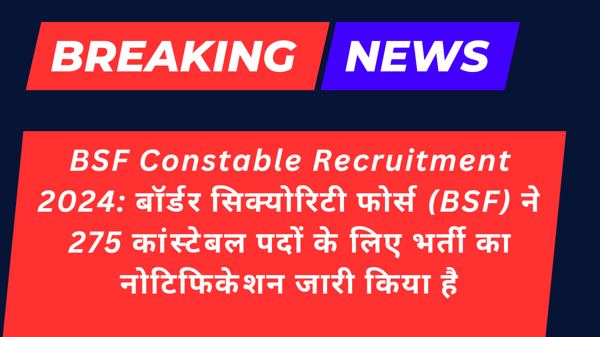 BSF Constable Recruitment 2024